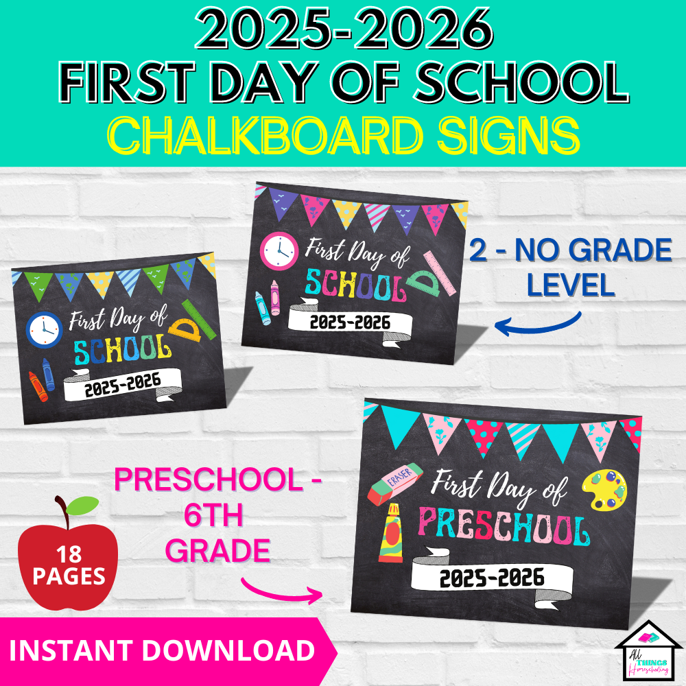 First Day of School Year 20252026 Chalkboard Signs Preschool 6th All Things Homeschooling