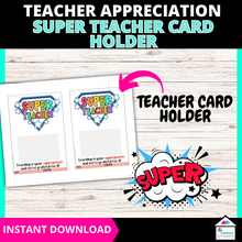 Load image into Gallery viewer, Super Teacher Gift Card Holder, Printable Teacher Appreciation Gift, End of Year
