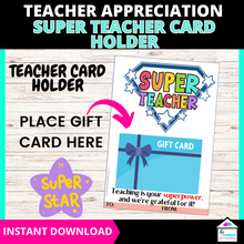 Load image into Gallery viewer, Super Teacher Gift Card Holder, Printable Teacher Appreciation Gift, End of Year
